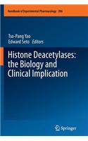 Histone Deacetylases: the Biology and Clinical Implication
