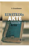 Einsteins Akte: Wissenschaft Und Politik - Einsteins Berliner Zeit