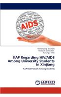 KAP Regarding HIV/AIDS Among University Students In Xinjiang: (English)