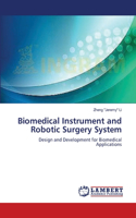 Biomedical Instrument and Robotic Surgery System