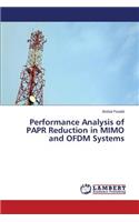 Performance Analysis of PAPR Reduction in MIMO and OFDM Systems