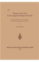 Raum Und Zeit in Der Gegenwärtigen Physik