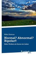 Normal? Abnormal? Bipolar!!