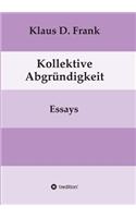 Kollektive Abgründigkeit