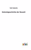 Kolonialgeschichte der Neuzeit