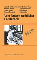 Vom Nutzen Weiblicher Lohnarbeit