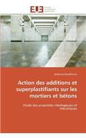 Action Des Additions Et Superplastifiants Sur Les Mortiers Et Bétons