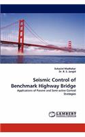 Seismic Control of Benchmark Highway Bridge