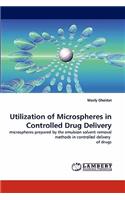 Utilization of Microspheres in Controlled Drug Delivery