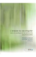 L'analyse du cas singulier dans la pratique et la recherche psychosociales