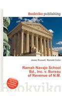 Ramah Navajo School Bd., Inc. V. Bureau of Revenue of N.M.