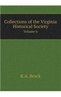 Collections of the Virginia Historical Society Volume 6