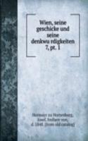 Wien, seine geschicke und seine denkwurdigkeiten