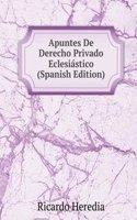 Apuntes De Derecho Privado Eclesiastico (Spanish Edition)