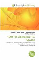 1904-05 Aberdeen F.C. Season: (English)