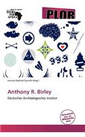 Anthony R. Birley