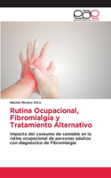 Rutina Ocupacional, Fibromialgia y Tratamiento Alternativo