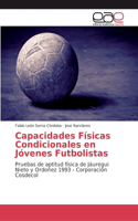 Capacidades Físicas Condicionales en Jóvenes Futbolistas