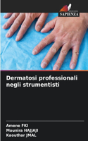 Dermatosi professionali negli strumentisti