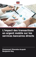 L'impact des transactions en argent mobile sur les services bancaires directs