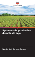 Systèmes de production durable de soja