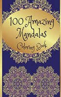 100 Amazing Mandalas Adult Coloring Book