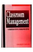 Classroom Management: A Reflective Perspective