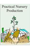 Practical Nursery Production