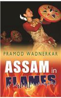 Assam In Flames