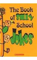The Book Of Silly School Jokes