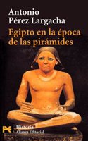 Egipto en la epoca de las piramides / Egypt at the Time of the Pyramids