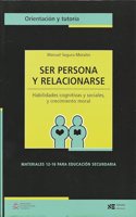 Ser persona y relacionarse: Habilidades cognitivas y sociales y crecimiento moral