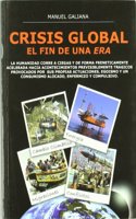 Crisis global : el fin de una era
