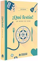 Â¡Que festin!: Un menu de cine