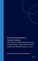 Recent Developments in Textual Criticism: New Testament, Other Early Christian and Jewish Literature - Papers Read at a Noster Conference in Münster, January 4-6, 2001