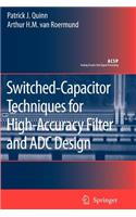 Switched-Capacitor Techniques for High-Accuracy Filter and ADC Design: (Analog Circuits and Signal Processing)