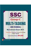 Ssc Multi - Tasking (Non - Technical) Recruitment Exam 2014 Group - C : Includes Solved Papers 2011 & 2013