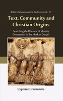 Text, Community and Christian Origins :: Searching the Rhetoric of Identity Description in the Markan Gospel