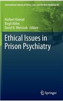 Ethical Issues in Prison Psychiatry