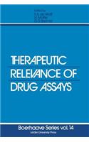 Therapeutic Relevance of Drug Assays