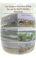 The Mangrove Ecosystem of Deep Bay and the Mai Po Marshes, Hong Kong