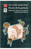 En Pos de La Quimera. Reflexiones Sobre El Experimento Constitucional Atlantico