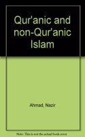 Qur`Anic and Non-Qur` Anic Islam