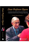 Dear Professor Dyson: Twenty Years of Correspondence Between Freeman Dyson and Undergraduate Students on Science, Technology, Society and Life