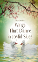 Wings That Dance in Joyful Skies