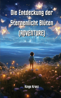 Entdeckung der Sternenlicht Blüten (ADVENTURE)