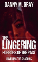 Lingering Horrors of the Past