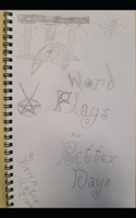 Word Plays And Better Days