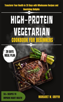 High Protein Vegetarian Cookbook for Beginners