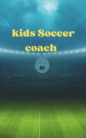 Kids Soccer Coach
